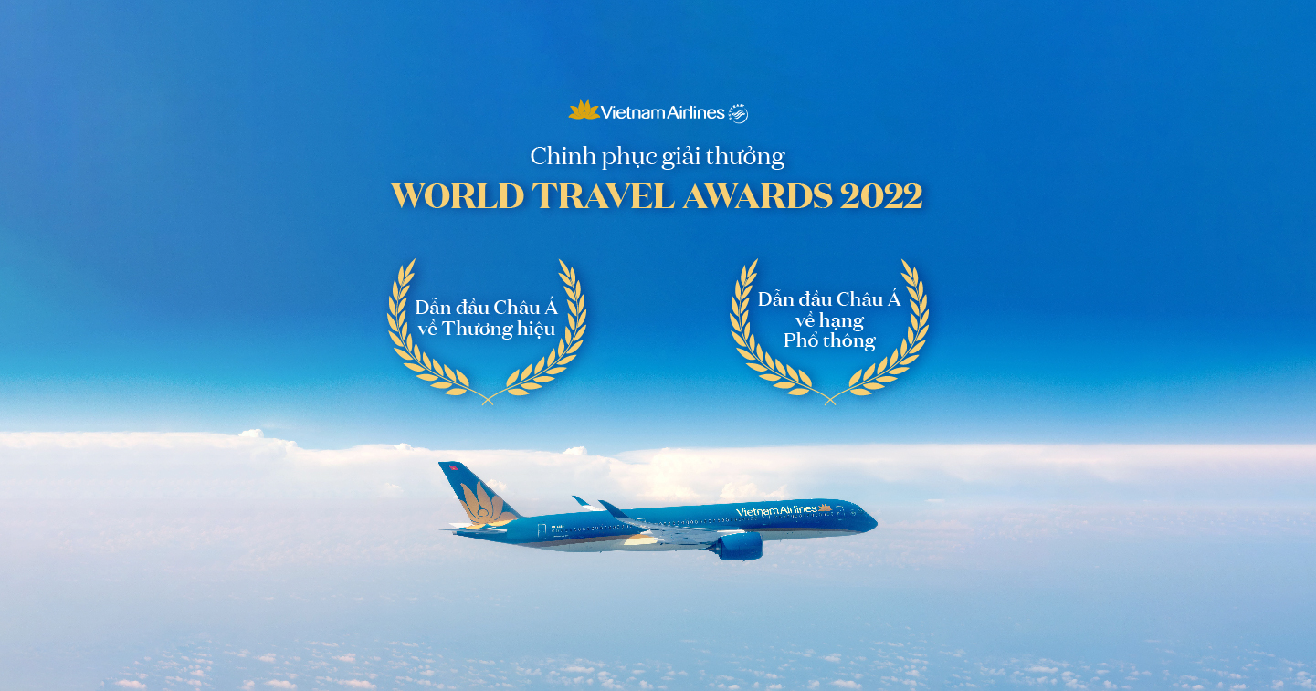 “Giải mã” chiến lược giúp Vietnam Airlines giành giải “Hãng hàng không dẫn đầu Châu Á về thương hiệu” tại World Travel Awards 2022