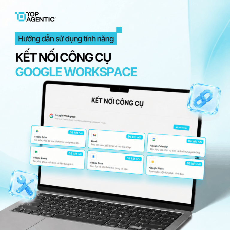 Kết Nối Google Workspace Với TopAgent IC: Làm Việc Trên Một Nền Tảng