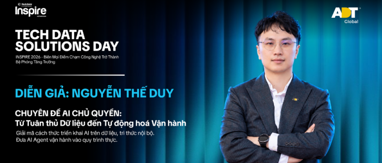 [Tech Data Solutions Day] AI Chủ quyền: “Từ tuân thủ dữ liệu đến tự động hoá vận hành” – Chia sẻ bởi diễn giả Nguyễn Thế Duy